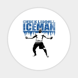 Chuck ''The Iceman'' Liddell Magnet